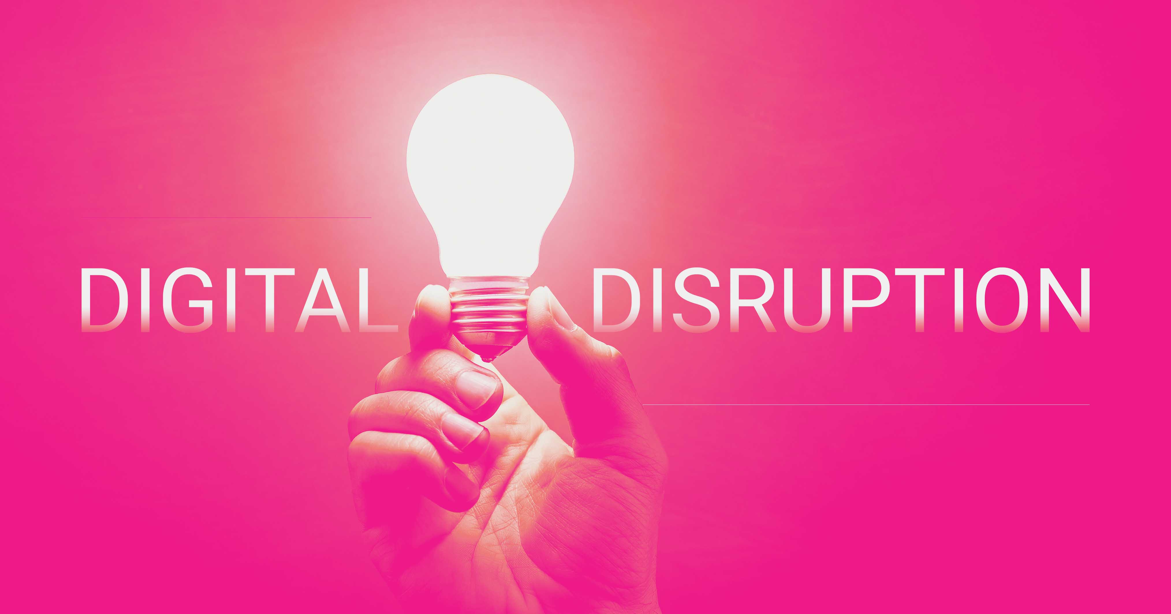 Graphic depicting the words 'Digital Disruption' against neon pink.